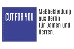 Cut For You Berlin | Maßbekleidung für Damen & Herren