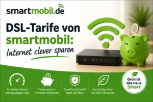 DSL-Tarife von smartmobil: Internet clever sparen